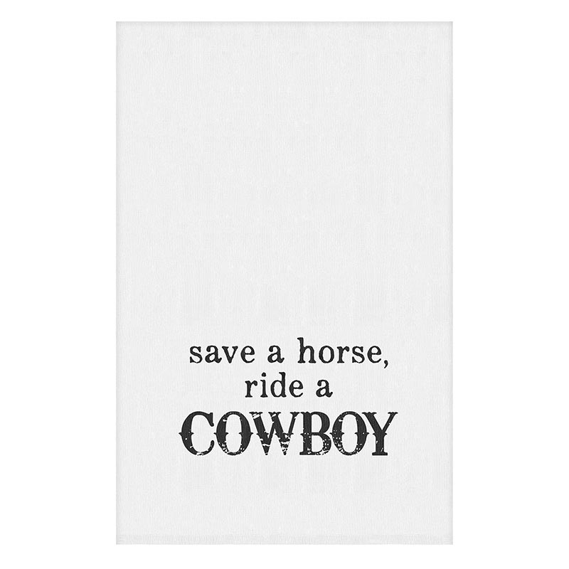 N6327 Save a horse, ride a cowboy kitchen towel