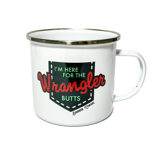 Wrangler Butts Mug - I'm Here For The Wrangler Butts