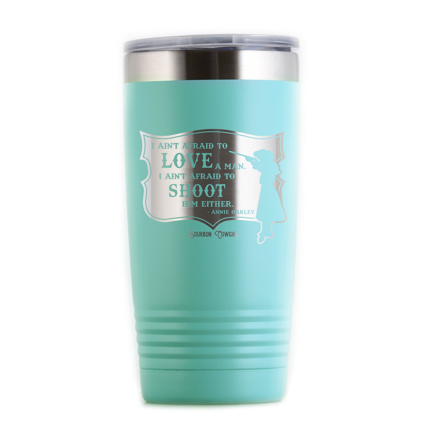 Teal tumbler with Annie Oakley quote