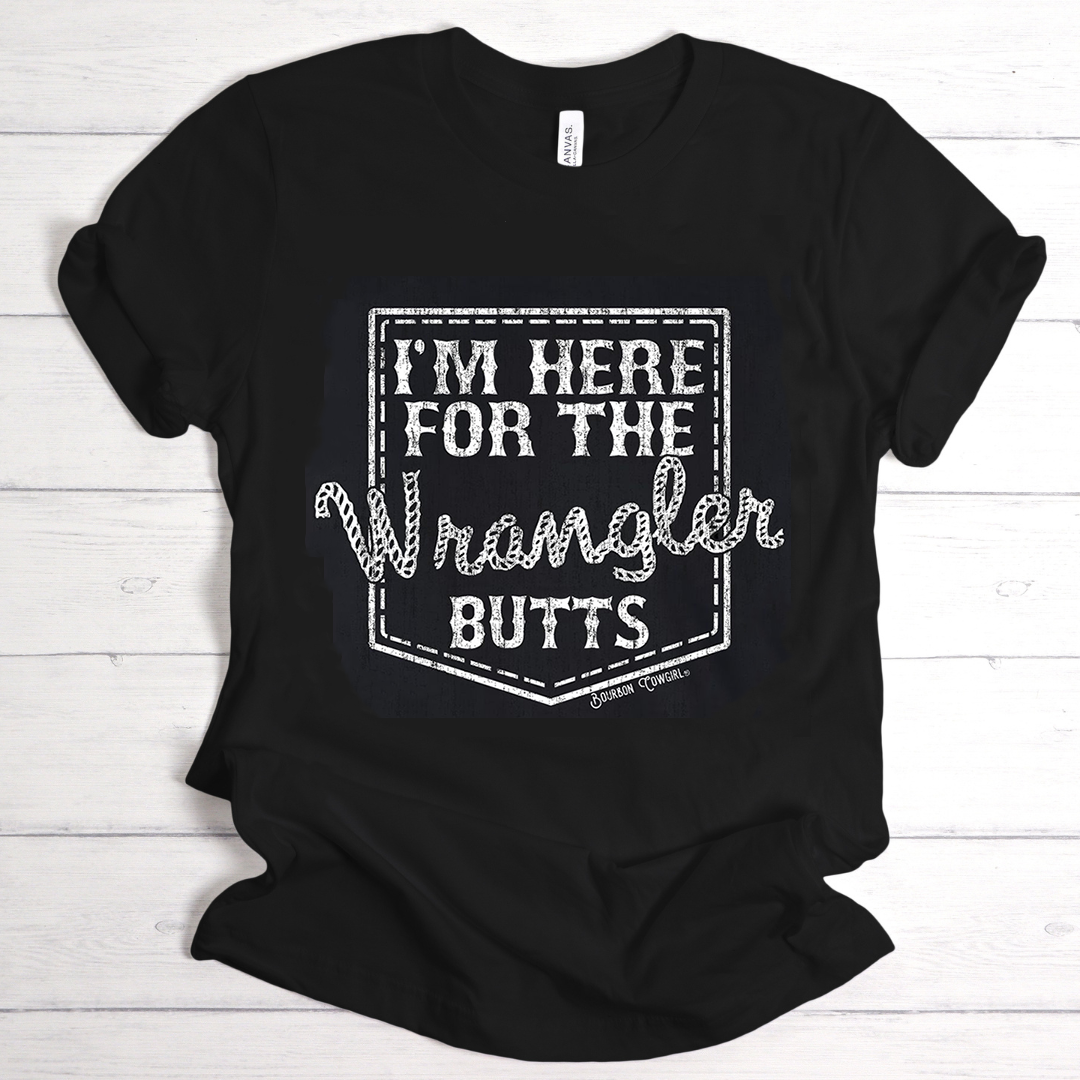 Black I'm Here For The Wrangler Butts T-shirt