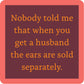Nobody told me...ears are sold separately.