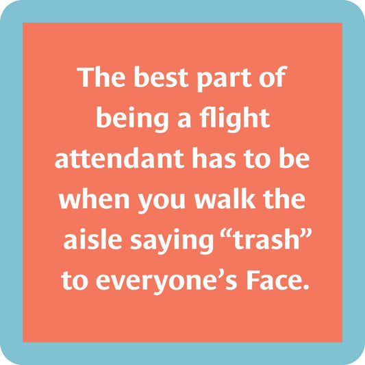 The best part...saying 'trash' to everyone's face.