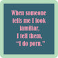 When someone tells me I look familiar, I tell them, 'I do porn.