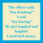 a drinking joke.