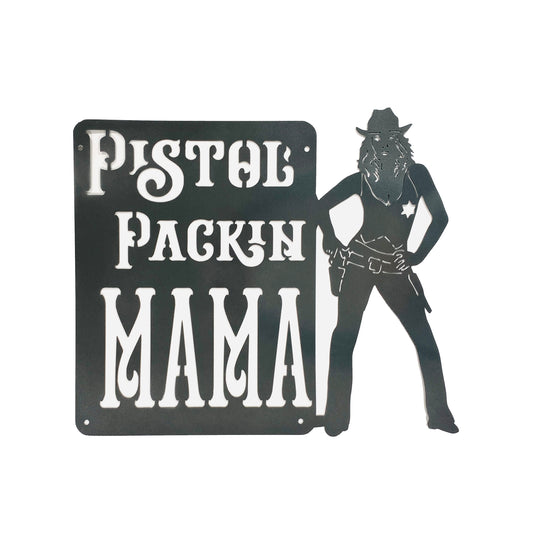 Pistol Packin' Mama Metal Sign