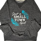 Just a Small Town Girl Graphic Sweatshirt