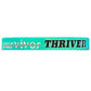 Survivor Thriver bracelet