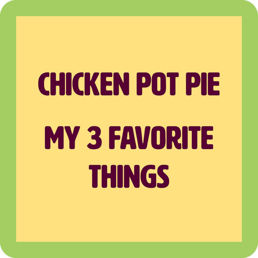 Chicken Pot Pie My 3 Favorite Things.