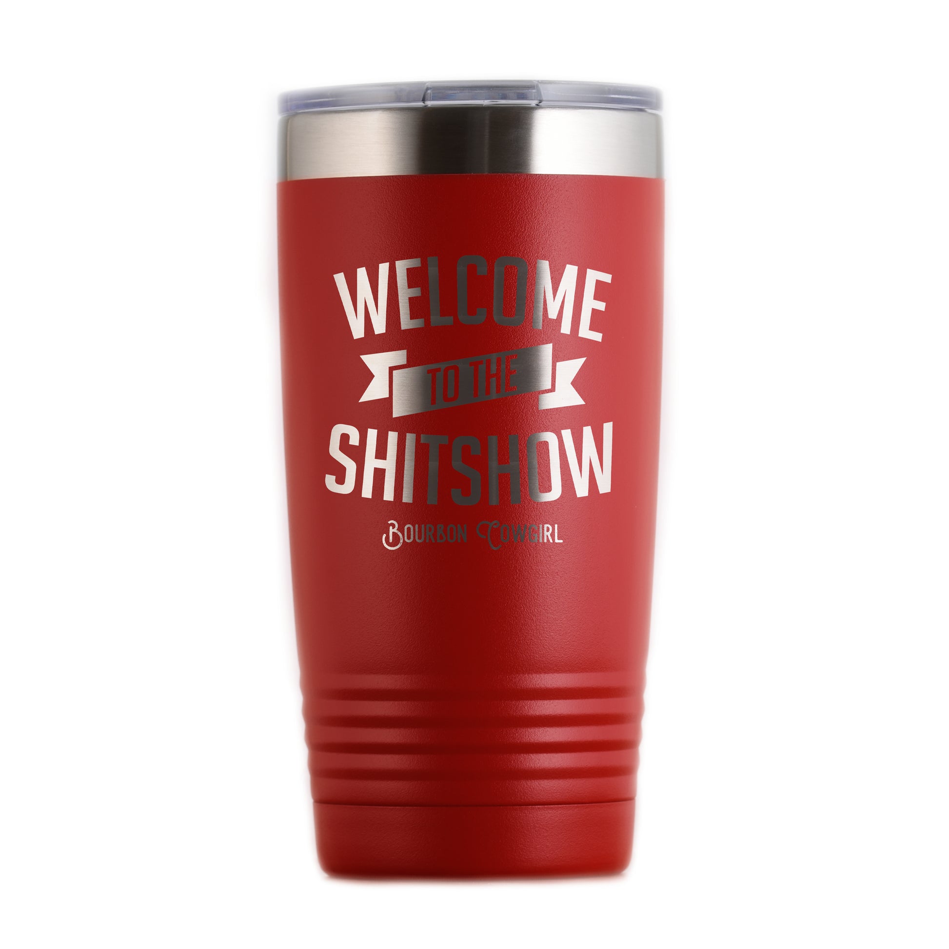 Red Welcome to the Shitshow tumbler