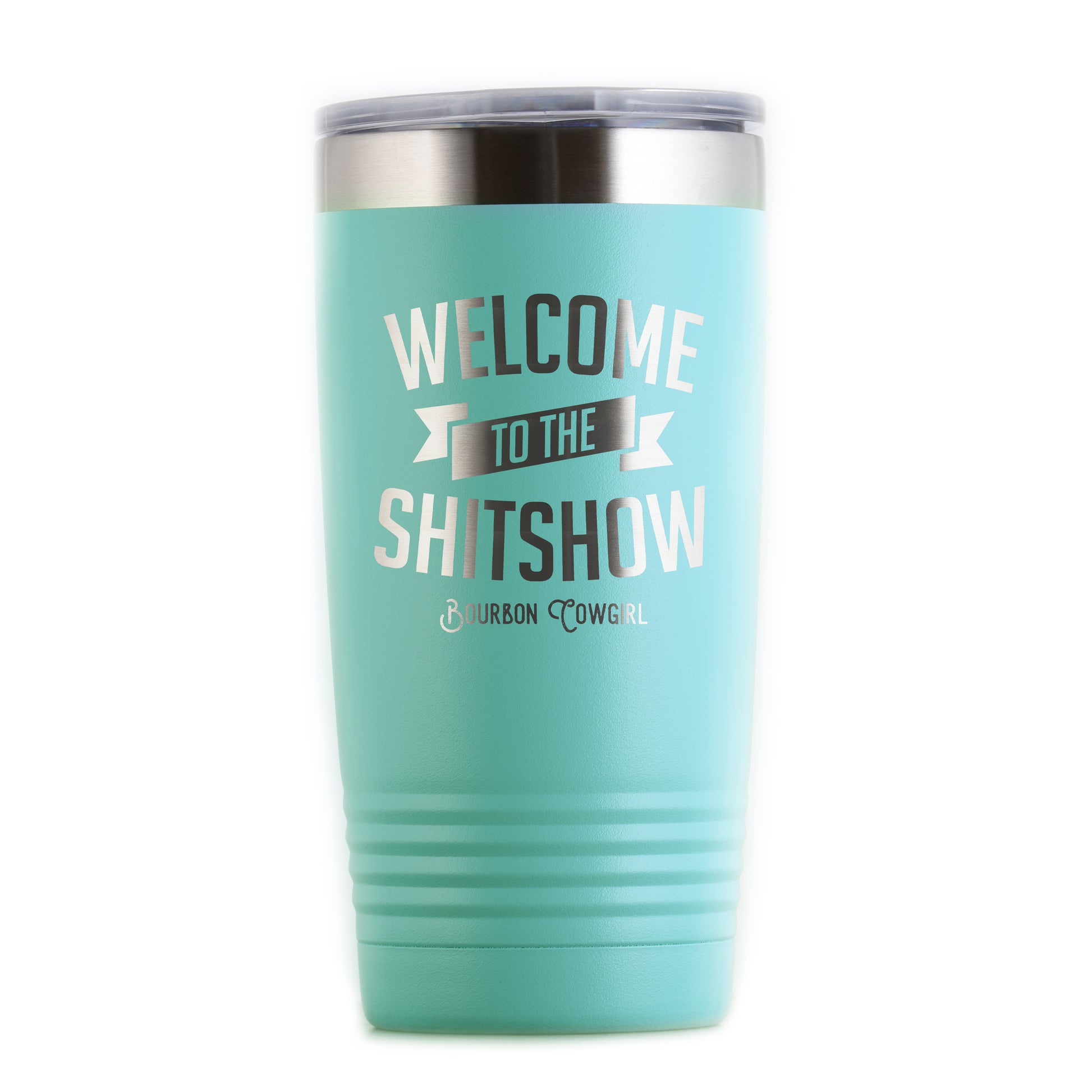 Teal Welcome to the Shitshow Tumbler