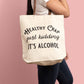 Tote bag with Healthy Crap, just kidding, it's Alcohol text, s-l500